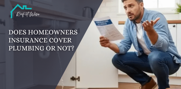 Does Homeowners Insurance Cover Plumbing or Not A Complete Overview