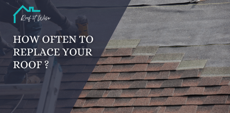 How Often to Replace Your Roof
