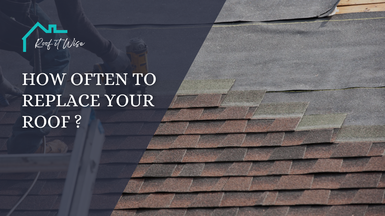 How Often to Replace Your Roof
