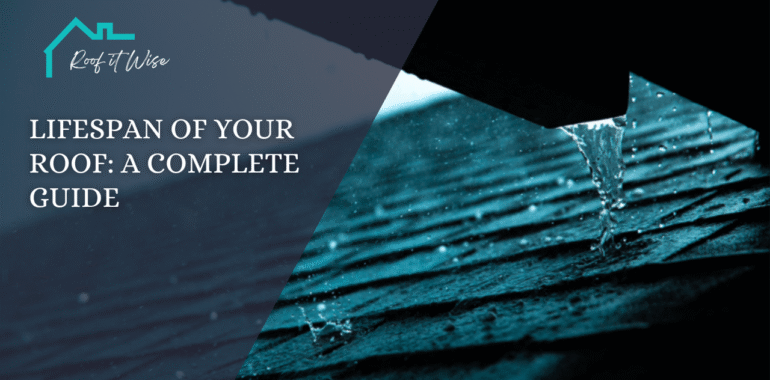 Lifespan of Your Roof: A Complete Guide