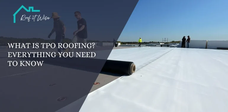 What Is TPO Roofing Everything You Need to Know