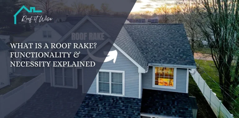 What Is a Roof Rake Functionality & Necessity Explained