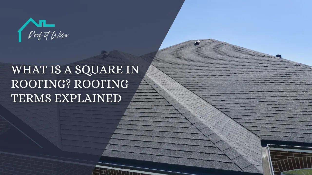 What Is a Square in Roofing Roofing Terms Explained