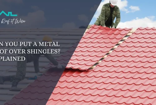Can You Put a Metal Roof Over Shingles Explained