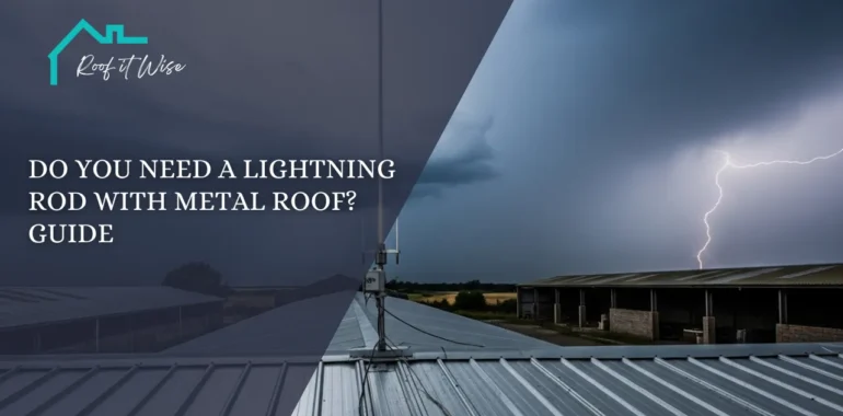 Do You Need a Lightning Rod with Metal Roof Guide