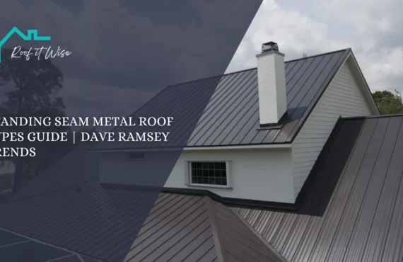 Standing Seam Metal Roof Types Guide Dave Ramsey Trends
