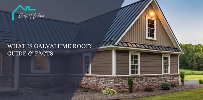 What Is Galvalume Roof Guide & Facts
