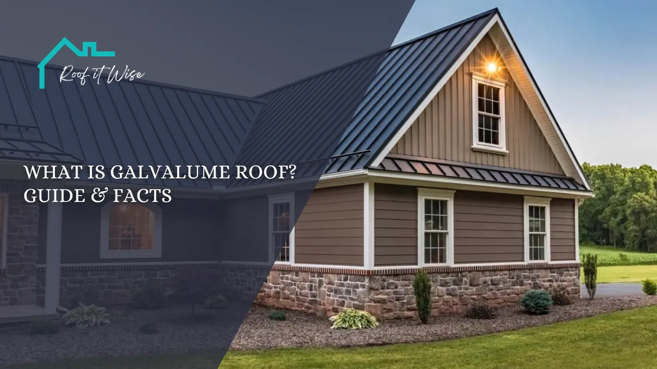 What Is Galvalume Roof Guide & Facts