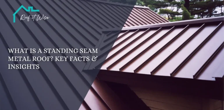 What Is a Standing Seam Metal Roof Key Facts & Insights