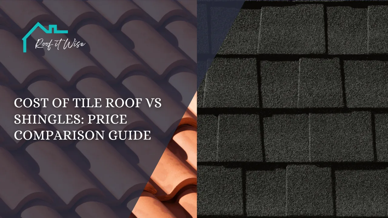 Cost of Tile Roof vs Shingles Price Comparison Guide