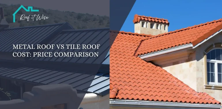 Metal Roof vs Tile Roof Cost Price Comparison
