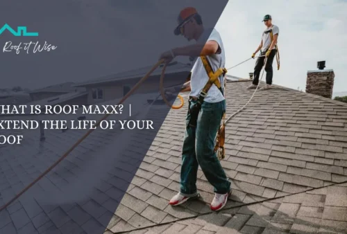 What Is Roof Maxx Extend the Life of Your Roof