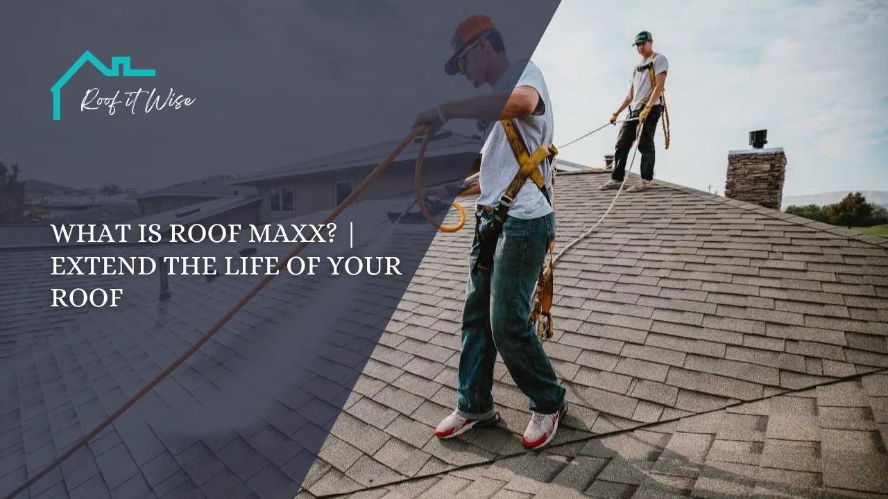 What Is Roof Maxx Extend the Life of Your Roof