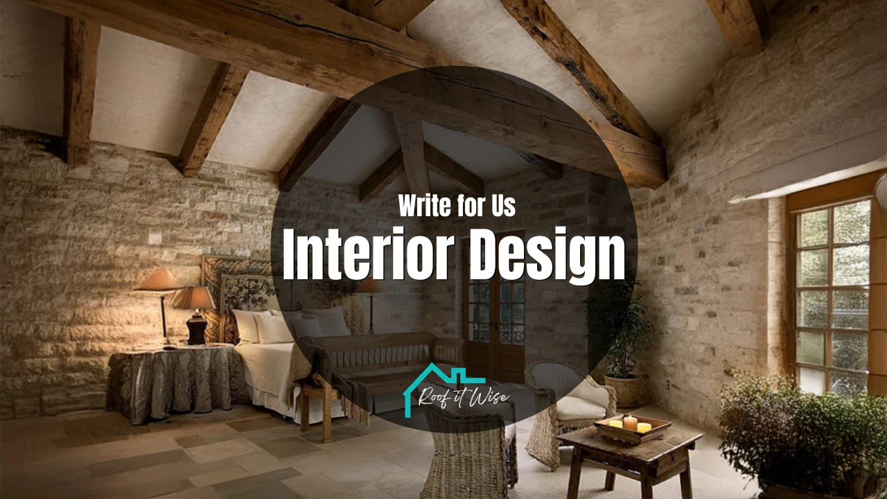 Write for Us Interior Design – Submit Guest Post