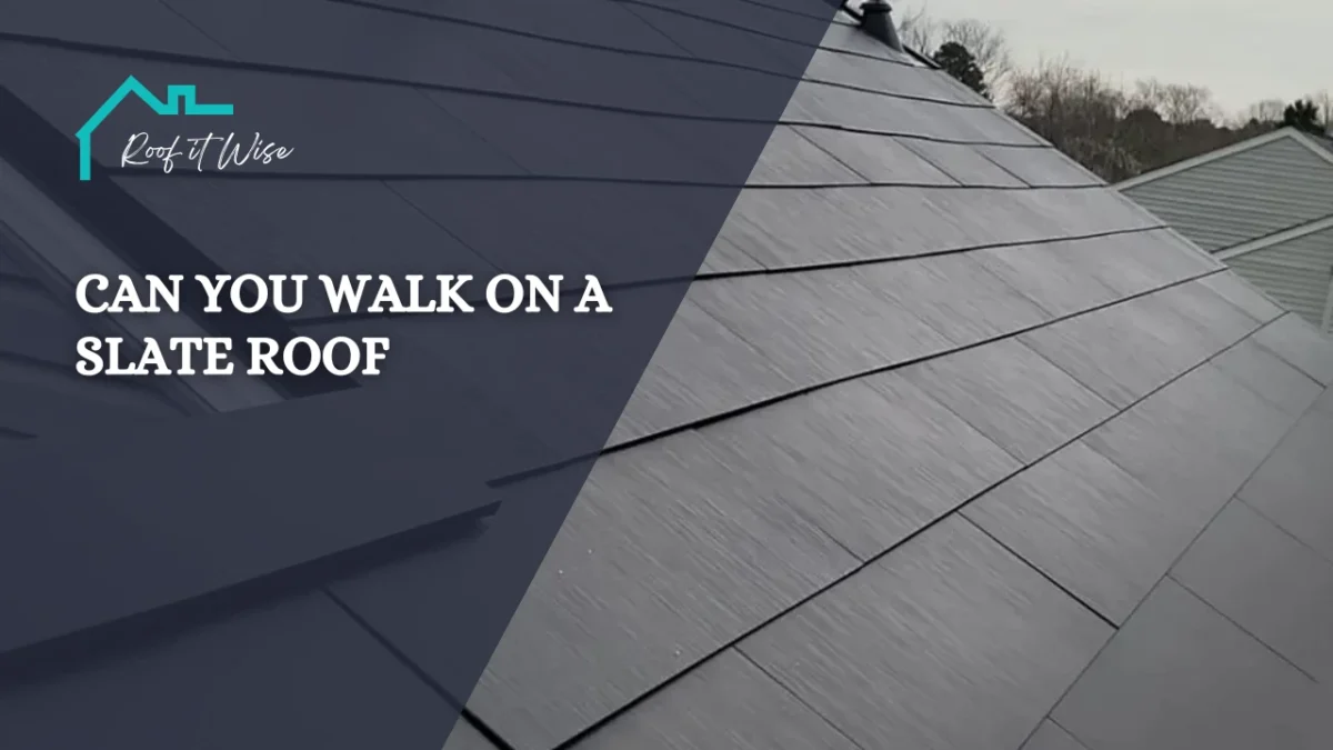 Can You Walk On a Slate Roof