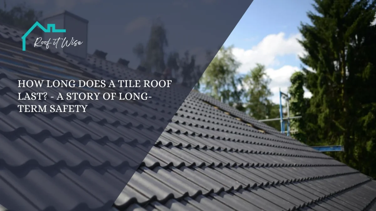 How Long Does a Tile Roof Last