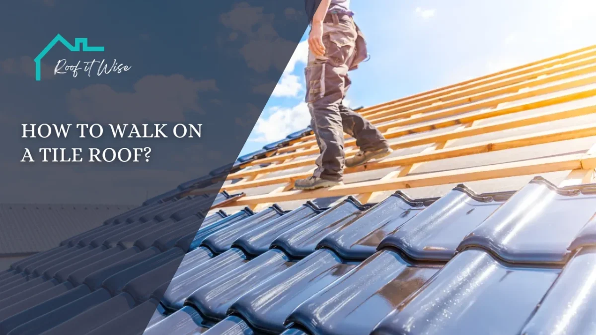 How to Walk on a Tile Roof
