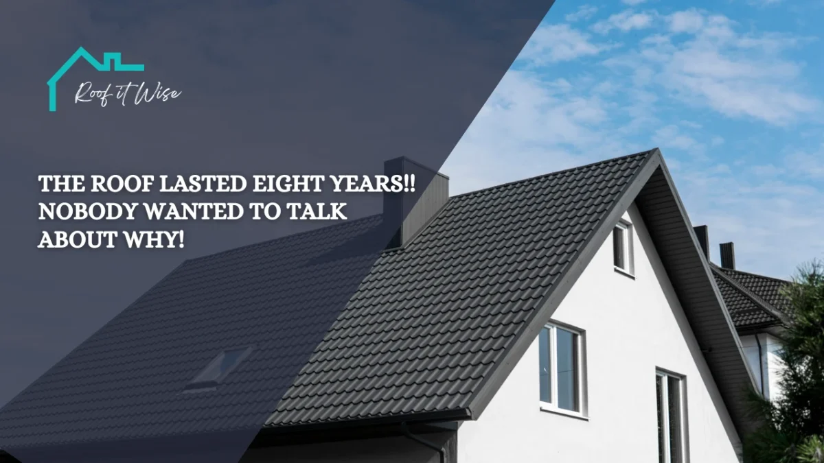 The Roof Lasted Eight Years!! Nobody Wanted to Talk About Why!