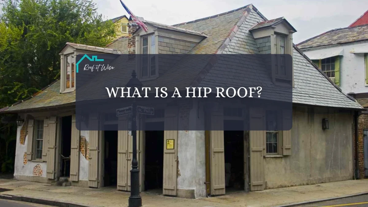 What Is a Hip Roof